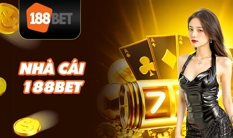 188Bet - Nhà Cái 188 Bet - Trang Chủ Cá Cược Online Hàng Đầu VN